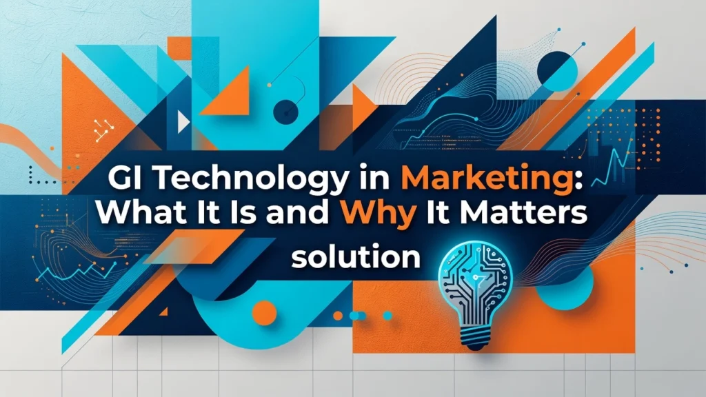 Professional header image for industry analysis: GI Technology in Marketing: What It Is and Why It Matters
